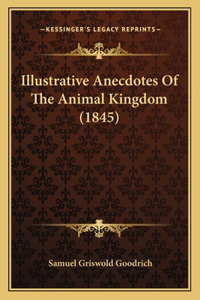 Illustrative Anecdotes Of The Animal Kingdom (1845)