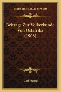 Beitrage Zur Volkerkunde Von Ostafrika (1908)
