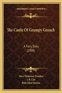 Castle Of Grumpy Grouch