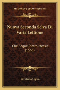 Nuova Seconda Selva Di Varia Lettione