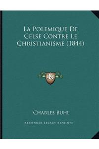 Polemique De Celse Contre Le Christianisme (1844)