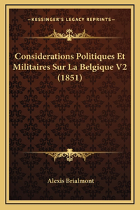 Considerations Politiques Et Militaires Sur La Belgique V2 (1851)