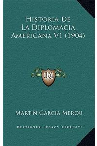 Historia de La Diplomacia Americana V1 (1904)