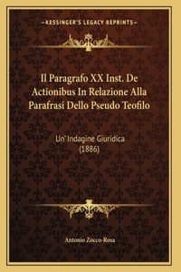 Il Paragrafo XX Inst. De Actionibus In Relazione Alla Parafrasi Dello Pseudo Teofilo