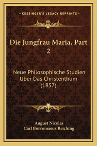Die Jungfrau Maria, Part 2