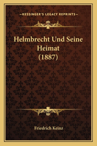 Helmbrecht Und Seine Heimat (1887)