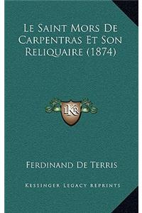 Le Saint Mors de Carpentras Et Son Reliquaire (1874)