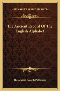 The Ancient Record Of The English Alphabet