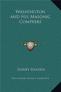Washington and His Masonic Compeers