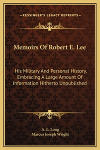Memoirs Of Robert E. Lee