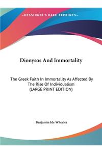 Dionysos and Immortality