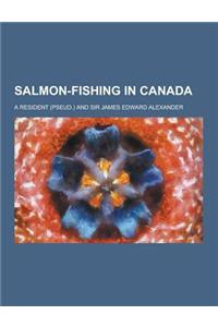 Salmon-Fishing in Canada