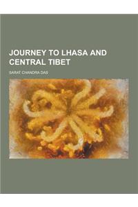 Journey to Lhasa and Central Tibet