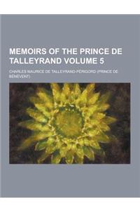 Memoirs of the Prince de Talleyrand Volume 5