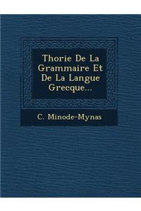 Th Orie de La Grammaire Et de La Langue Grecque...