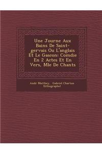 Une Journ E Aux Bains de Saint-Gervais Ou L'Anglais Et Le Gascon