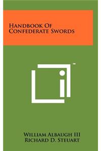 Handbook Of Confederate Swords