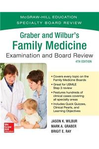 Graber and Wilbur's Family Medicine Examination and Board Review