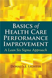 WGU POD- BASICS OF HEALTH CARE PERFORMANCE IMPROVEMENT