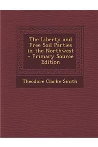 Liberty and Free Soil Parties in the Northwest