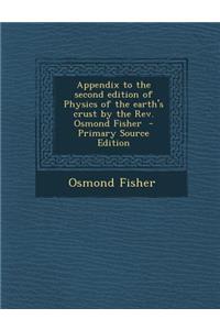 Appendix to the Second Edition of Physics of the Earth's Crust by the REV. Osmond Fisher