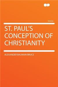 St. Paul's Conception of Christianity