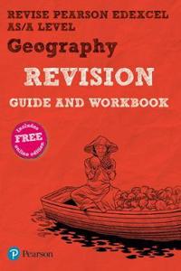 Pearson REVISE Edexcel AS/A Level Geography Revision Guide & Workbook