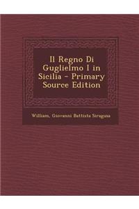 Il Regno Di Guglielmo I in Sicilia