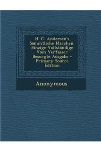 H. C. Andersen's Sämmtliche Märchen