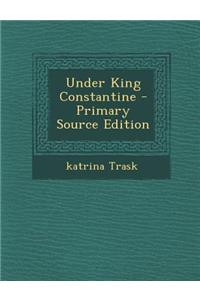 Under King Constantine