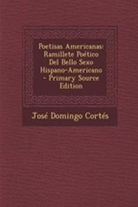 Poetisas Americanas: Ramillete Poetico del Bello Sexo Hispano-Americano