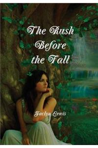 The Rush Before the Fall