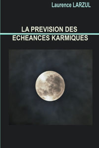 Prevision Des Echeances Karmiques