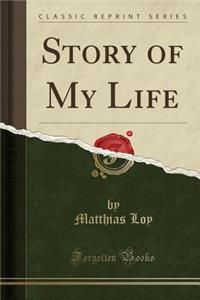 Story of My Life (Classic Reprint)