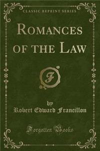 Romances of the Law (Classic Reprint)