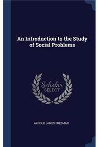 Introduction to the Study of Social Problems