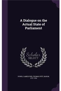 Dialogue on the Actual State of Parliament