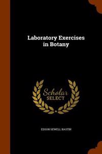 Laboratory Exercises in Botany