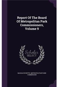 Report Of The Board Of Metropolitan Park Commissioners, Volume 9