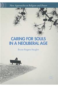 Caring for Souls in a Neoliberal Age