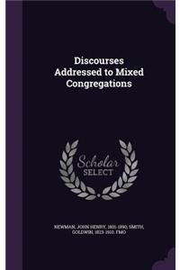 Discourses Addressed to Mixed Congregations