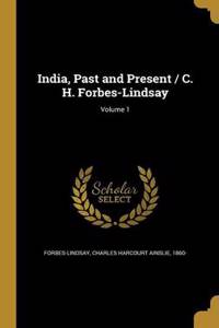 India, Past and Present / C. H. Forbes-Lindsay; Volume 1