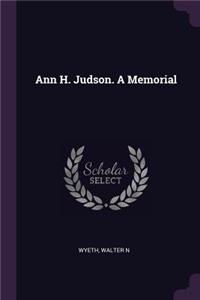 Ann H. Judson. A Memorial