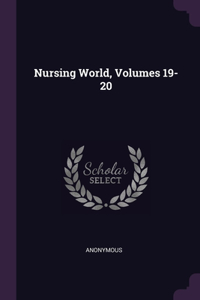 Nursing World, Volumes 19-20