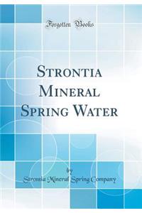 Strontia Mineral Spring Water (Classic Reprint)