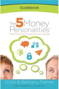 The 5 Money Personalities Guidebook