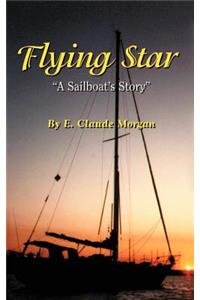 Flying Star a Sailboat's Story