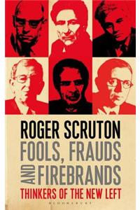 Fools, Frauds and Firebrands