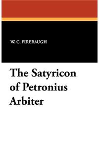 The Satyricon of Petronius Arbiter