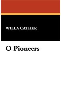 O Pioneers!